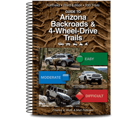 GUIDE TO ARIZONA BACKROADS & 4-WHEEL-DRIVE TRAILS