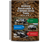 GUIDE TO ARIZONA BACKROADS & 4-WHEEL-DRIVE TRAILS